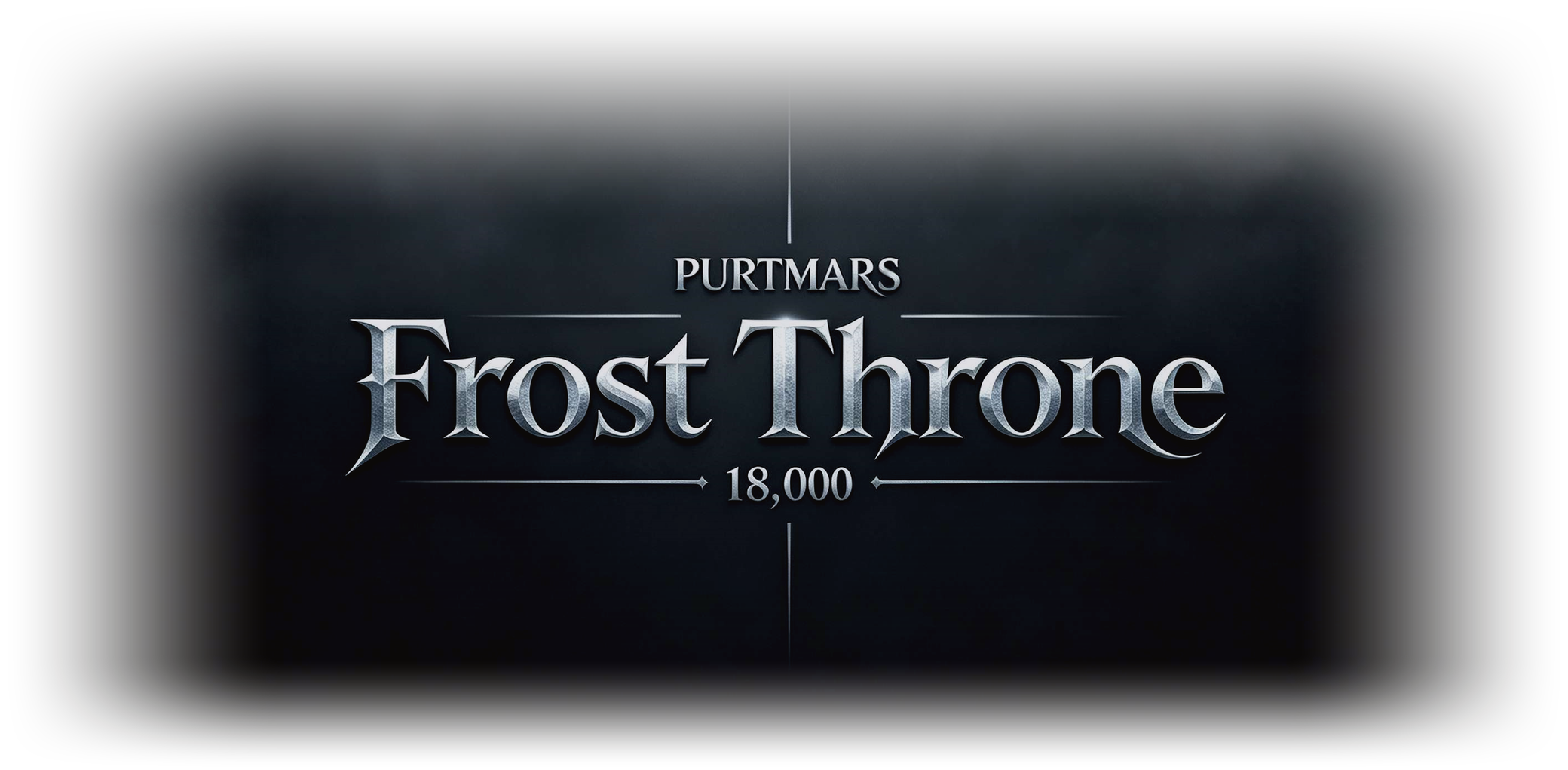 PURTMARS 18000 Frost Throne